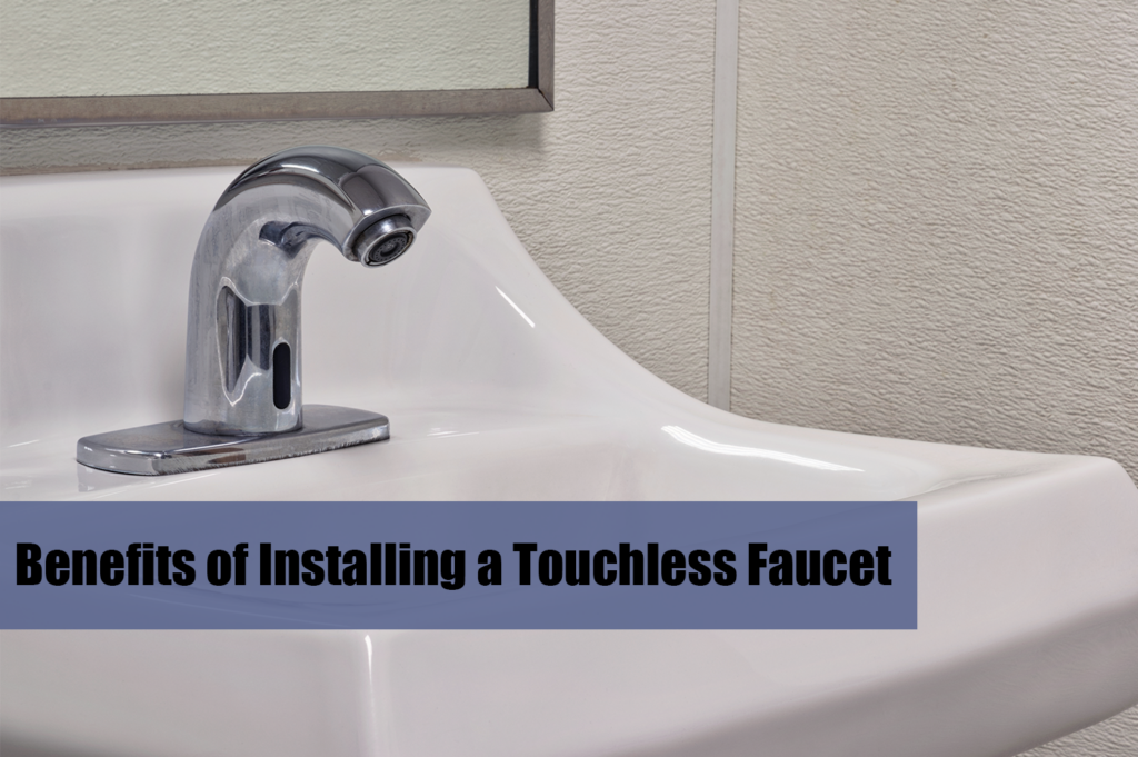 Benefits of Installing a Touchless Faucet City Plumbing Services, LLC