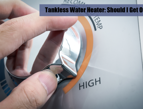 Tankless Water Heater: Should I Get One?