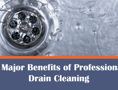 6 Major Benefits of Professional Drain Cleaning