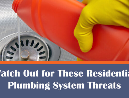 Watch Out for These Residential Plumbing System Threats